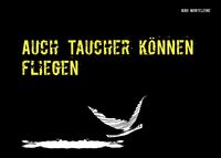 Produktbild: Auch Taucher k&ouml;nnen fliegen