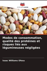 Produktbild: Modes de consommation, qualit&eacute; des prot&eacute;ines et risques li&eacute;s aux l&eacute;gumineuses n&eacute;glig&eacute;es