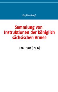 Produktbild: Sammlung von Instruktionen der k&ouml;niglich s&auml;chsischen Armee