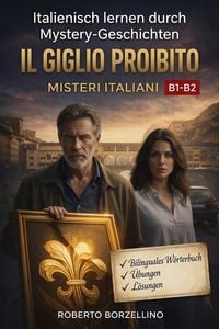 Produktbild: Italienisch lernen durch Mystery-Geschichten - Il Giglio Proibito