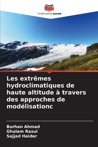 Produktbild: Les extr&ecirc;mes hydroclimatiques de haute altitude &agrave; travers des approches de mod&eacute;lisation&iquest;