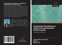 Produktbild: Innowacje kana&iquest;owe w sektorze bankowo&iquest;ci komercyjnej
