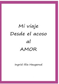 Produktbild: Mi viaje desde el acoso al amor