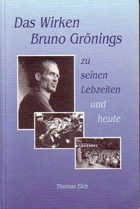 Produktbild: Das Wirken Bruno Gr&ouml;nings zu seinen Lebzeiten und heute