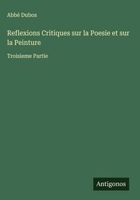 Produktbild: Reflexions Critiques sur la Poesie et sur la Peinture