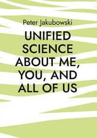 Produktbild: Unified Science about me, you, and all of us