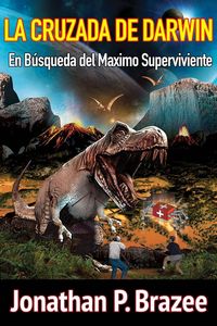 Produktbild: La Cruzada de Darwin En B&uacute;squeda del Maximo Superviviente