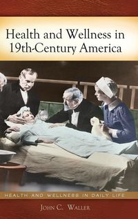 Produktbild: Health and Wellness in 19th-Century America