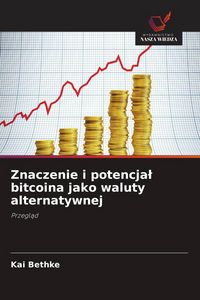 Produktbild: Znaczenie i potencja&iquest; bitcoina jako waluty alternatywnej