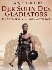 Produktbild: Der Sohn des Gladiators - Ein Mitratekrimi aus dem Alten Rom