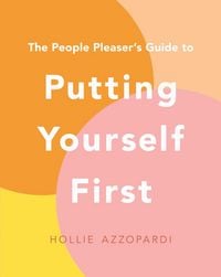 Produktbild: The People Pleaser's Guide to Putting Yourself First
