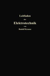 Produktbild: Kurzer Leitfaden der Elektrotechnik f&uuml;r Unterricht und Praxis in allgemein verst&auml;ndlicher Darstellung