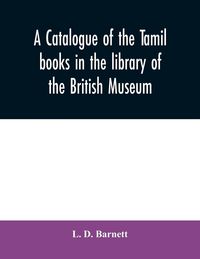 Produktbild: A catalogue of the Tamil books in the library of the British Museum