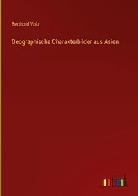 Produktbild: Geographische Charakterbilder aus Asien