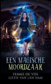 Produktbild: Een magische moordzaak (De heksen van Coutts, #2)