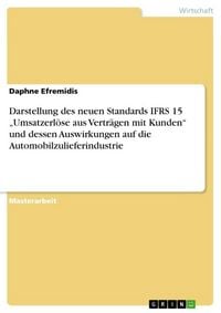 Produktbild: Darstellung des neuen Standards IFRS 15 "Umsatzerl&ouml;se aus Vertr&auml;gen mit Kunden" und dessen Auswirkungen auf die Automobilzulieferindustrie