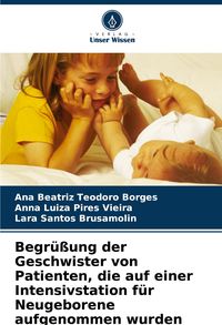 Produktbild: Begr&uuml;&szlig;ung der Geschwister von Patienten, die auf einer Intensivstation f&uuml;r Neugeborene aufgenommen wurden