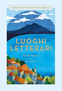Produktbild: Luoghi letterari. Guide per viaggiatori ispirati
