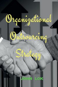 Produktbild: Organizational Outsourcing Strategy