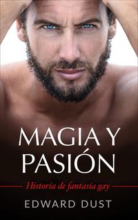 Produktbild: Magia y Pasion Historia de fantasia gay