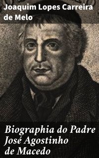 Produktbild: Biographia do Padre Jos&eacute; Agostinho de Macedo