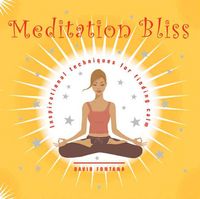 Produktbild: Meditation Bliss: Inspirational Techniques for Finding Calm