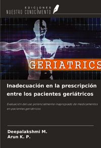 Produktbild: Inadecuaci&oacute;n en la prescripci&oacute;n entre los pacientes geri&aacute;tricos