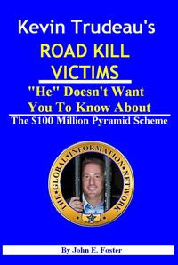 Bild vom Artikel Kevin Trudeau's Road Kill Victims &quote;He&quote; Doesn't Want You To Know About vom Autor John Foster