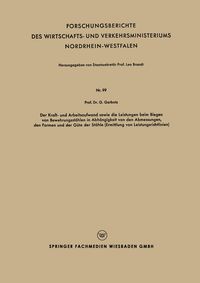 Produktbild: Der Kraft - und Arbeitsaufwand sowie die Leistungen beim Biegen von Bewehrungsst&auml;hlen in Abh#x00E4;ngigkeit von den Abmessungen, den Formen und der G#