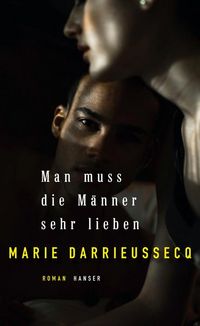 Produktbild: Man muss die M&auml;nner sehr lieben