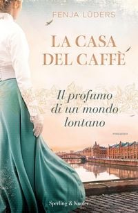 Produktbild: La casa del caffè. Il profumo di un mondo lontano