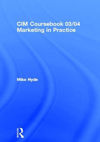 Produktbild: CIM Coursebook 03/04 Marketing in Practice