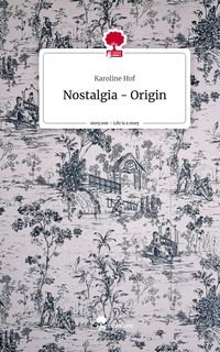 Produktbild: Nostalgia - Origin. Life is a Story - story.one