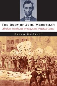 Produktbild: Mcginty, B: Body of John Merryman - Abraham Lincoln and the