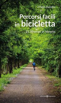 Produktbild: Percorsi facili in bicicletta. 15 itinerari in Veneto