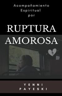 Produktbild: Acompa&ntilde;amiento espiritual por ruptura amorosa