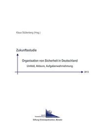 Produktbild: Zukunftsstudie Organisation von Sicherheit in Deutschland 2013