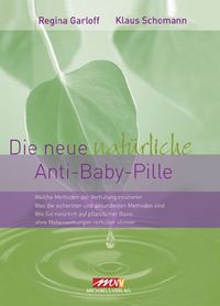 Produktbild: Die neue nat&uuml;rliche Anti-Baby-Pille
