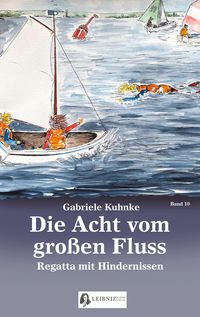 Produktbild: Die Acht vom gro&szlig;en Fluss, Bd. 10