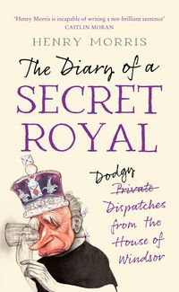 Produktbild: Morris, H: Diary of a Secret Royal