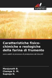 Produktbild: Caratteristiche fisico-chimiche e reologiche della farina di frumento