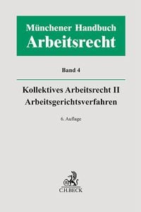 Produktbild: M&uuml;nchener Handbuch zum Arbeitsrecht Bd. 4: Kollektives Arbeitsrecht II, Arbeitsgerichtsverfahren