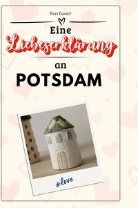 Produktbild: Eine Liebeserkl&auml;rung an Potsdam