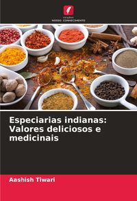 Produktbild: Especiarias indianas: Valores deliciosos e medicinais