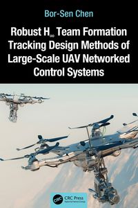 Produktbild: Robust H8 Team Formation Tracking Design Methods of Large-Scale UAV Networked Control Systems
