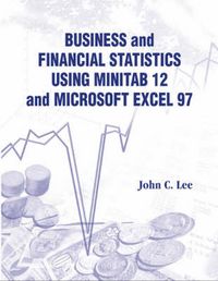 Produktbild: Business and Financial Statistics Using Minitab 12 and Microsoft Excel 97