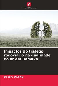 Produktbild: Impactos do tr&aacute;fego rodovi&aacute;rio na qualidade do ar em Bamako