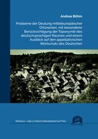 Produktbild: Probleme der Deutung mitteleurop&auml;ischer Ortsnamen, mit besonderer Ber&uuml;cksichtigung der Toponymie des deutschsprachigen Raumes und einem Ausblick auf d