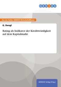 Produktbild: Rating als Indikator der Kreditw&uuml;rdigkeit auf dem Kapitalmarkt