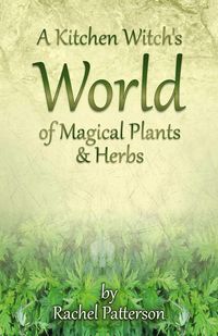 Produktbild: A Kitchen Witch's World of Magical Herbs & Plants